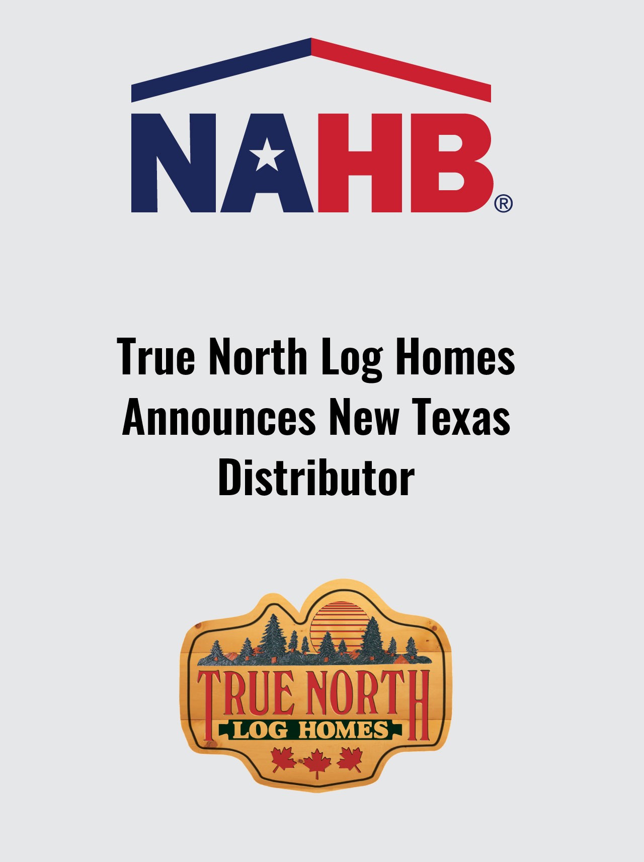 True North Log Homes Announces New Texas Distributor